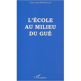 L'ECOLE AU MILIEU DU GUE