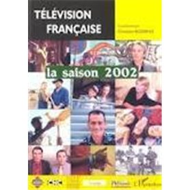 TELEVISION FRANCAISE La saison 2002