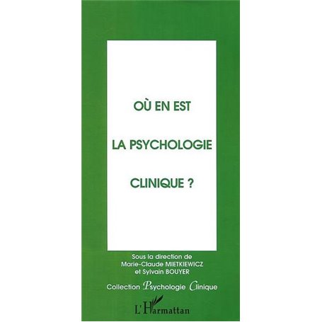 OÙ EN EST LA PSYCHOLOGIE CLINIQUE?