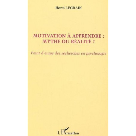 MOTIVATION À APPRENDRE : MYTHE OU RÉALITÉ ?