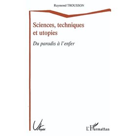 Sciences, techniques et utopies