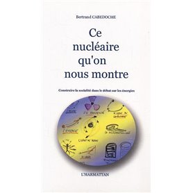 Ce nucléaire qu'on nous montre