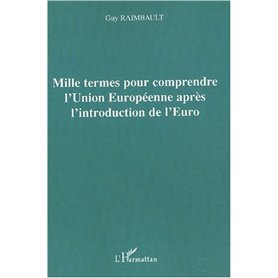 Mille termes pour comprendre l'Union Européenne après l'introduction de l'Euro