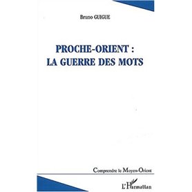 Proche-Orient : la guerre des mots