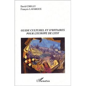 Guide culturel et d'@ffaires pour l'Europe de l'Est