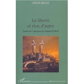 La liberté et rien d'autre