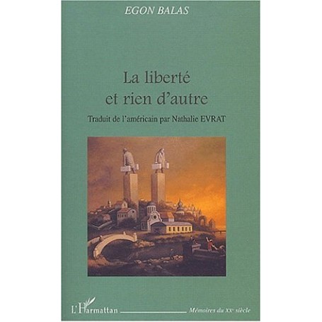 La liberté et rien d'autre