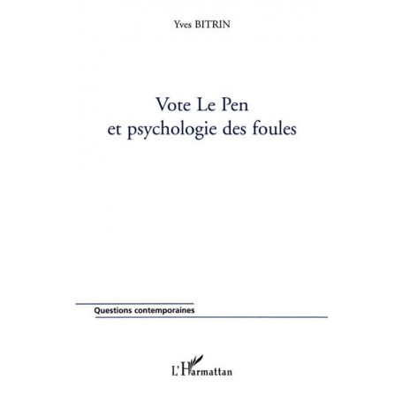 Vote Le Pen et psychologie des foules