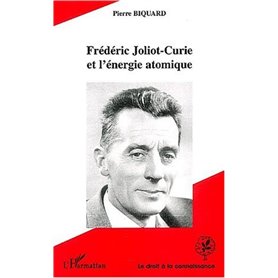 FREDERIC JOLIOT-CURIE ET L'ENERGIE ATOMIQUE