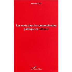 Les mots dans la communication politique en Albanie