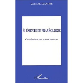 Eléments de praxéologie