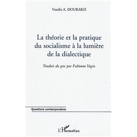 La théorie et la pratique du socialisme à la lumière de la dialectique