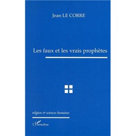 Les faux et les vrais prophètes