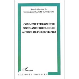 Comment peut-on être socio-anthropologue ?