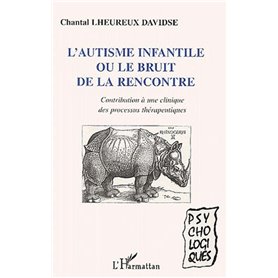 L'Autisme infantile ou le bruit de la rencontre