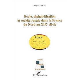 Ecole, alphabétisation et société rurale dans la France du Nord au XIXe