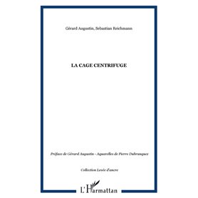 La Cage centrifuge