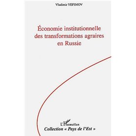 Economie institutionnelle des transformations agraires en Russie
