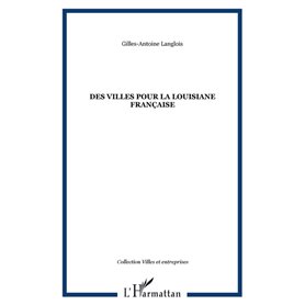 Des villes pour la Louisiane française