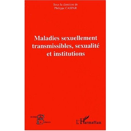 Maladies sexuellement transmissibles, sexualité et institutions