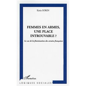 FEMMES EN ARMES, UNE PLACE INTROUVABLE