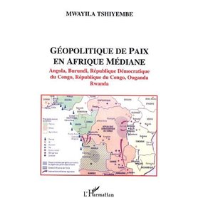 Géopolitique de paix en Afrique médiane