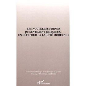 Les nouvelles formes du sentiment religieux : un défi pour la laïcité moderne ?