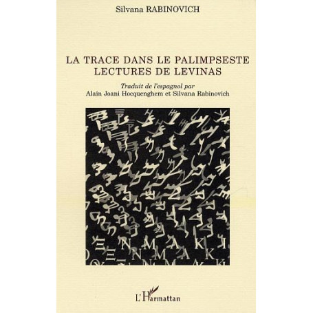 LA TRACE DANS LE PALIMPSESTE / LECTURES DE LEVINAS