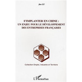 S'implanter en chine : un enjeu pour le développement des entreprises françaises