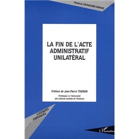 La fin de l'acte administratif unilatéral