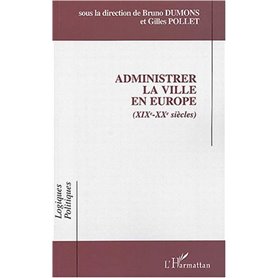 Administrer la ville en Europe (XIXe-XXe siècles)