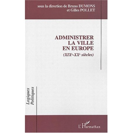 Administrer la ville en Europe (XIXe-XXe siècles)