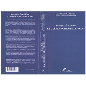 Europe - Etats-Unis La guerre agricole de 40 ans