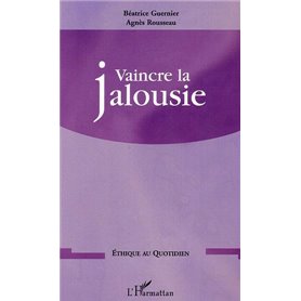 Vaincre la jalousie