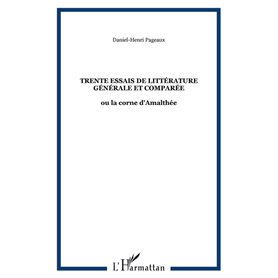 Trente essais de littérature générale et comparée