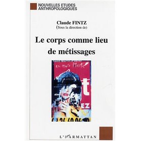 Le corps comme lieu de métissages