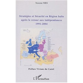 Stratégies et sécurité en région balte après le retour aux indépendances