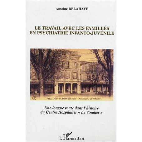 Le travail avec les familles en psychiatrie infanto-juvénile