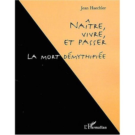 Naître, vivre, et passer