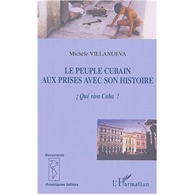 Le peuple cubain aux prises avec son histoire