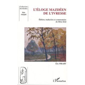 L'éloge mazdéen de l'ivresse