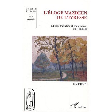 L'éloge mazdéen de l'ivresse