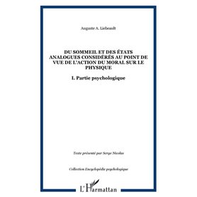 Du sommeil et des états analogues considérés au point de vue de l'action du moral sur le physique