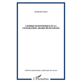 L'esprit scientifique et la civilisation arabo-musulmane