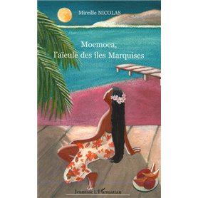 Moemoea, l'aïeule des îles Marquises