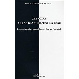 Ces noirs qui se blanchissent la peau