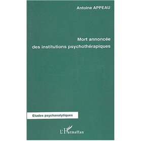 Mort annoncée des institutions psychothérapiques