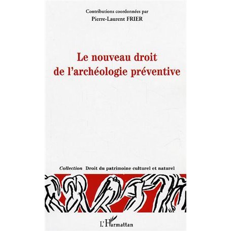 Le nouveau droit de l'archéologie préventive