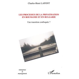 Les processus de la privatisation en Roumanie et en Bulgarie
