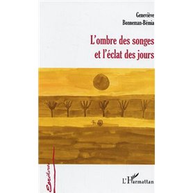 Ombre des songes et l'éclat des jours